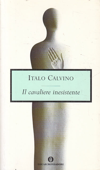 LN2- IL CAVALIERE INESISTENTE - ITALO CALVINO - OSCAR MONDADORI - B- XFS