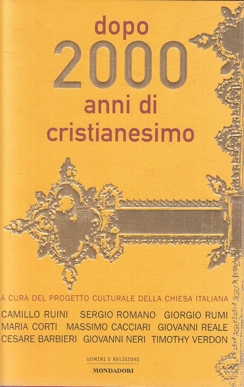 DOPO 2000 ANNI DI CRISTIANESIMO - MONDADORI UOMINI RELIGIONI  - CS - JXS120