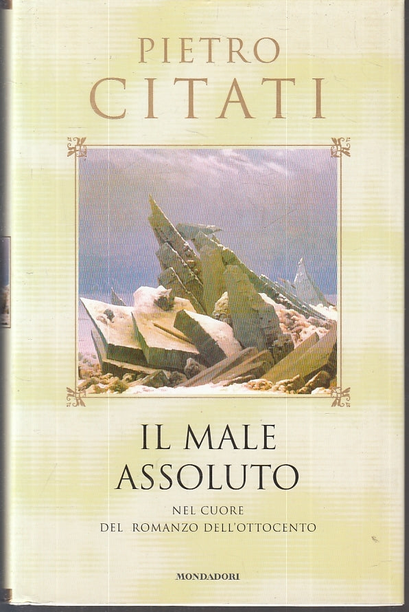 LS- IL MALE ASSOLUTO - PIETRO CITATI - MONDADORI -- 1a ED. - 2000- CS- ZFS625