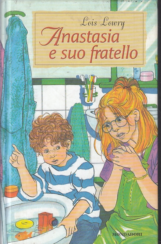 LB- ANASTASIA E IL SUO FRATELLO 9 - LOIS LOWRY - MONDADORI --- 2000- C- ZFS640