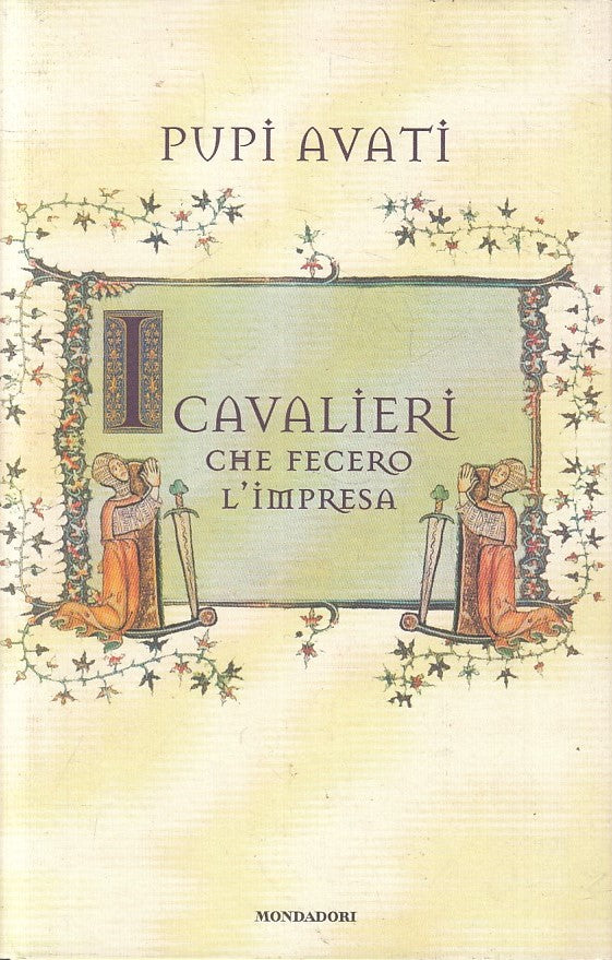 LN2- CAVALIERI CHE FECERO L'IMPRESA - PUPI AVATI - MONDADORI - CS - JXS219