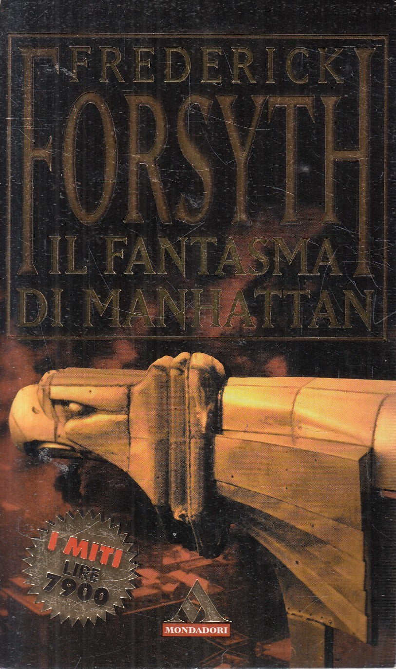 Il fantasma di Manhattan - Frederick Forsyth - Mondadori I miti - JXS323