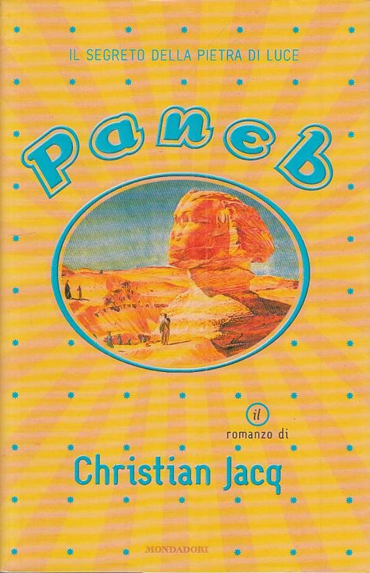 LN- PANEB SEGRETO DELLA PIETRA DI LUCE - JACQ - MONDADORI --- 2000 - BS - ZFS96