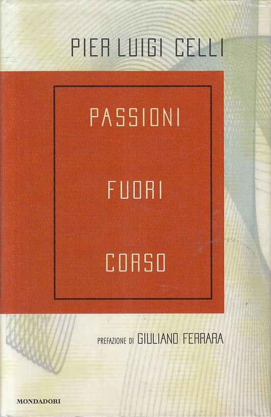 LN2- PASSIONI FUORI CORSO - CELLI - MONDADORI INGRANDIMENTI - CS - JXS174