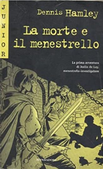 LN2- LA MORTE E IL MENESTRELLO - DENNIS HAMLEY - MONDADORI JUNIOR - B - JXS63