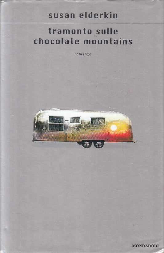 LN2- TRAMONTO SULLE CHOCOLATE MOUNTAINS - ELDERKIN - MONDADORI - CS - JXS126