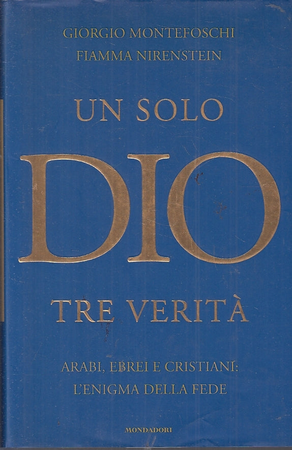LN2- UN SOLO DIO TRE VERITA' - MONTEFOSCHI NIRESTEIN - MONDADORI - CS- JXS87