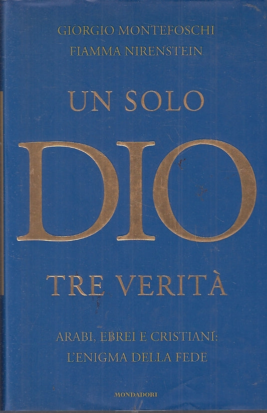 LN2- UN SOLO DIO TRE VERITA' - MONTEFOSCHI NIRESTEIN - MONDADORI - CS- JXS87