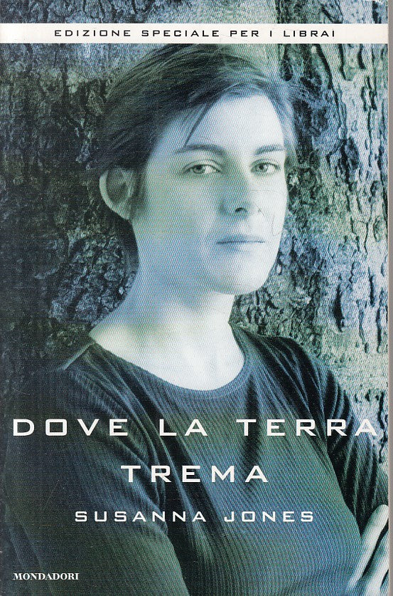 LN- DOVE LA TERRA TREMA - JONES - MONDADORI -- 1a ED. - 2001 - B - ZFS6