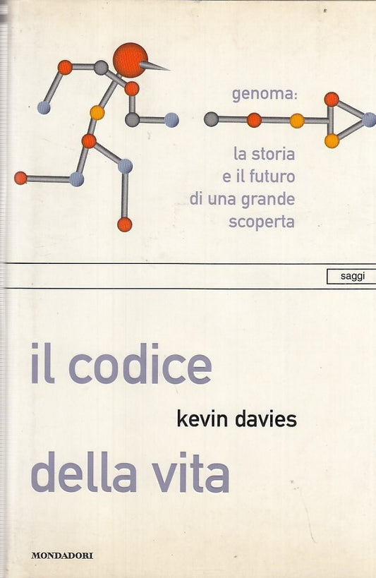 LZ- IL CODICE DELLA VITA- DAVIES- MONDADORI- SAGGI- 1a ED.- 2001- CS- ZFF274
