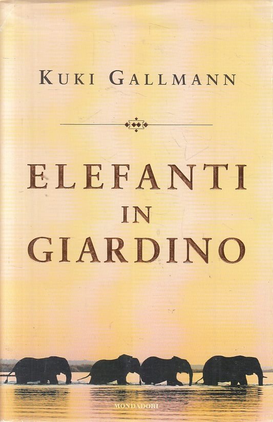 LN2- ELEFANTI IN GIARDINO - GALLMANN - MONDADORI - CS - JXS139
