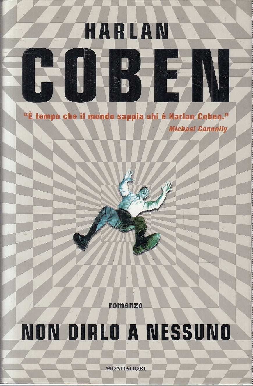 LG- NON DIRLO A NESSUNO - HARLAN COBEN - MONDADORI - OMNIBUS -- 2001- CS- YFS274