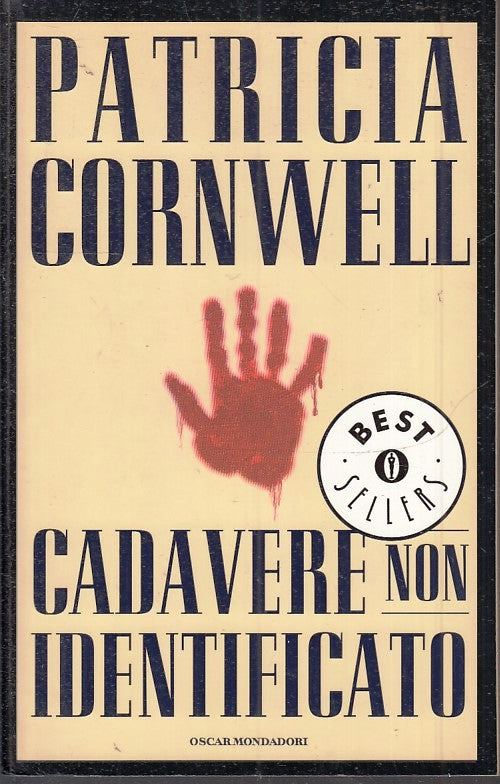 CADAVERE NON IDENTIFICATO - PATRICIA CORNWELL - MONDADORI OSCAR - B - JXS41