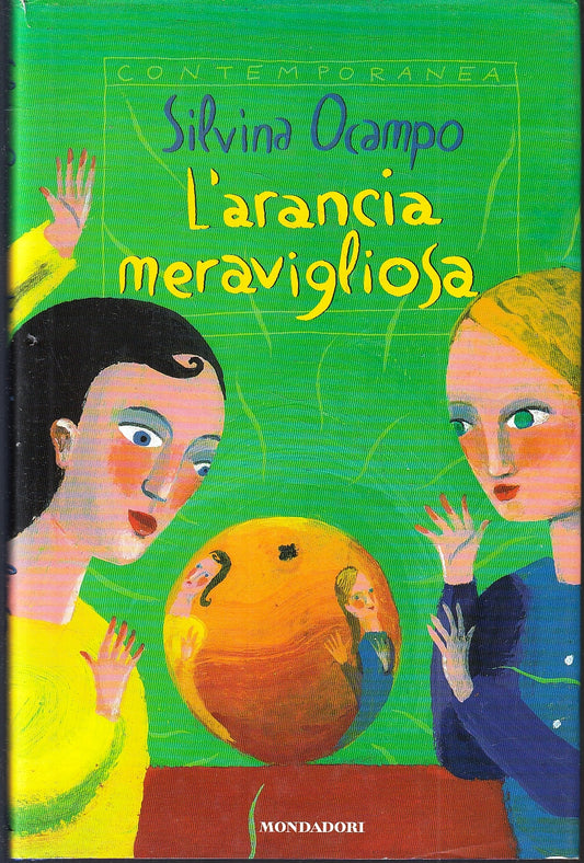 LB- L'ARANCIA MERAVIGLIOSA FIABE - SILVINA OCAMPO- MONDADORI--- 2001- CS- YFS256