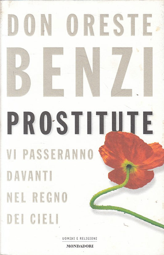 LS- PROSTITUTE - ORESTE BENZI - MONDADORI -- 1a ED. - 2001 - CS - ZFS159