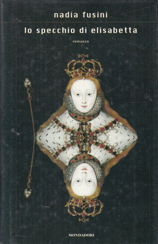 Lo specchio di Elisabetta - Nadia Fusini - Mondadori Scrittori - JXS323