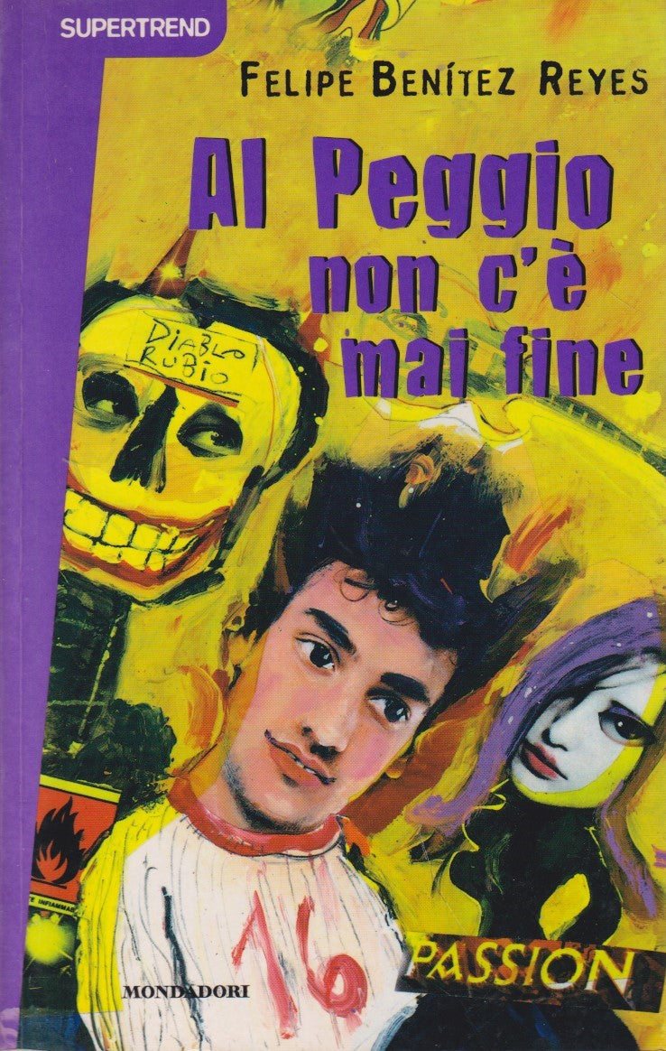 Al peggio non c'e' mai fine - Reyes - Mondadori Supertrend - JXS238