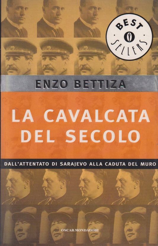 La cavalcata del secolo - Enzo Bettiza - Mondadori Bestsellers - JXS322