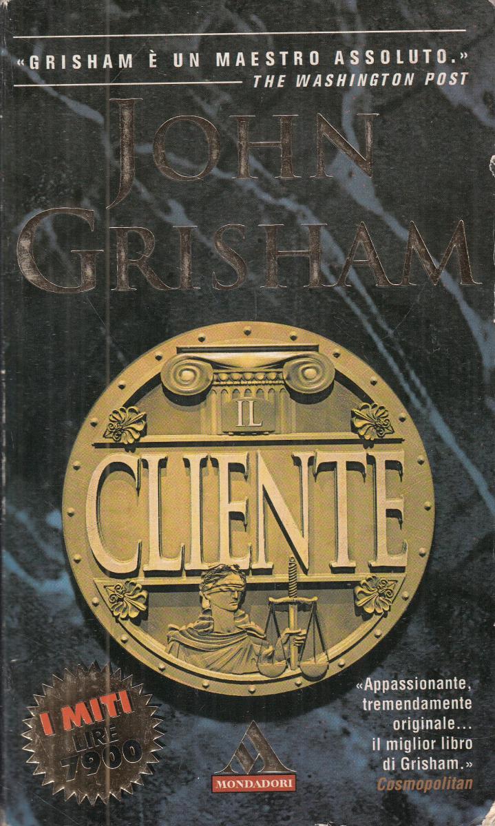 LN2- IL CLIENTE - GRISHAM - MONDADORI I MITI - B - JXS148