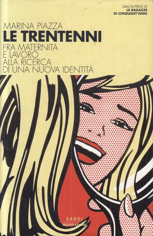 LN2- LE TRENTENNI MATERNITA' LAVORO - PIAZZA - MONDADORI SAGGI - CS - JXS156