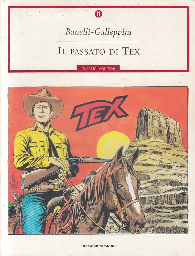 FB- IL PASSATO DI TEX- BONELLI GALEPPINI- OSCAR MONDADORI CLASSICI MODERNI- M23