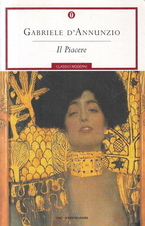 LN2- IL PIACERE - GABRIELE D'ANNUNZIO - MONDADORI CLASSICI MODERNI - B - JXS237