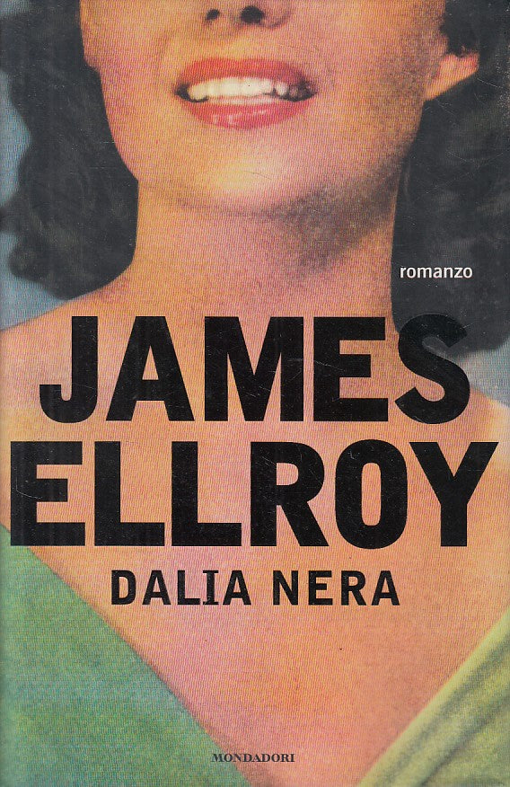 LN- DALIA NERA - ELLROY - MONDADORI - OMNIBUS - 1a ED. - 2001 - CS - YFS633