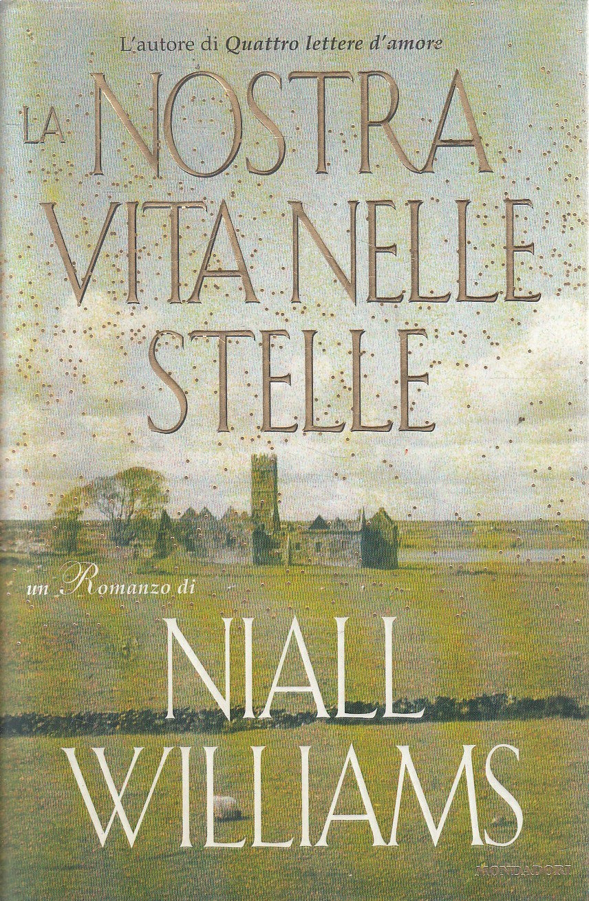 LA NOSTRA VITA NELLE STELLE - NIALL WILLIAMS - MONDADORI - CS - JXS301