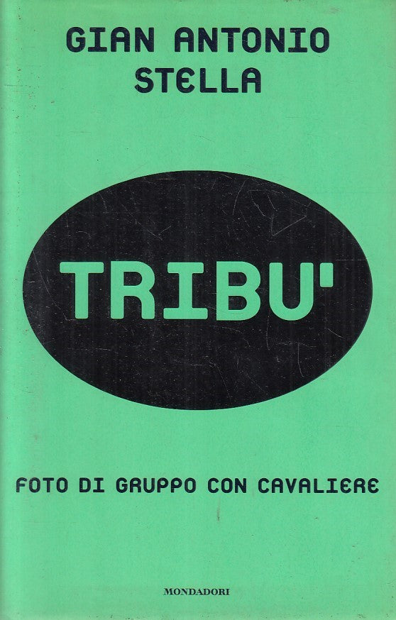 LN2- TRIBU' FOTO DI GRUPPO CON CAVALIERE - STELLA - MONDADORI  - CS - JXS183