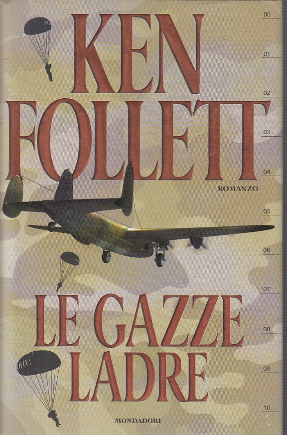 LN- LE GAZZE LADRE - KEN FOLLETT - MONDADORI - OMNIBUS -- 2001 - CS - YFS419