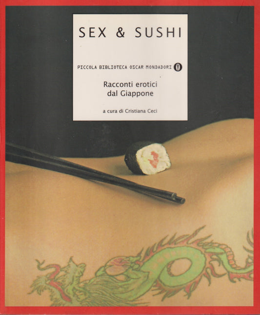 Sex & sushi Racconti erotici dal Giappone - Ceci - Mondadori - 1a ed. 2001 - XFS
