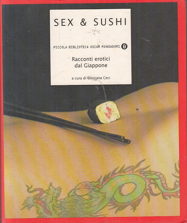 LX- SEX & SUSHI RACCONTI EROTICI DAL GIAPPONE-- MONDADORI- OSCAR-- 2001- B-ZFS95