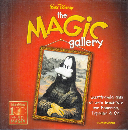 The magic gallery arte Paperino Topolino - Mondadori Walt Disney- 1a ed.- ZFS119