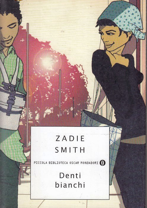 LN- DENTI BIANCHI - ZADIE SMITH - MONDADORI - PICCOLA BIBLIOTECA OSCAR--- B- XFS