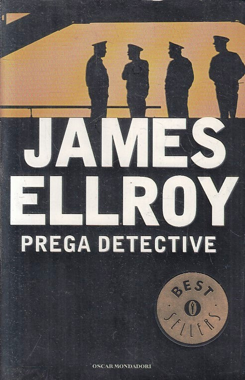 LN2- PREGA DETECTIVE - JAMES ELLEROY - OSCAR MONDADORI NEST SELLERS - B - JXS229
