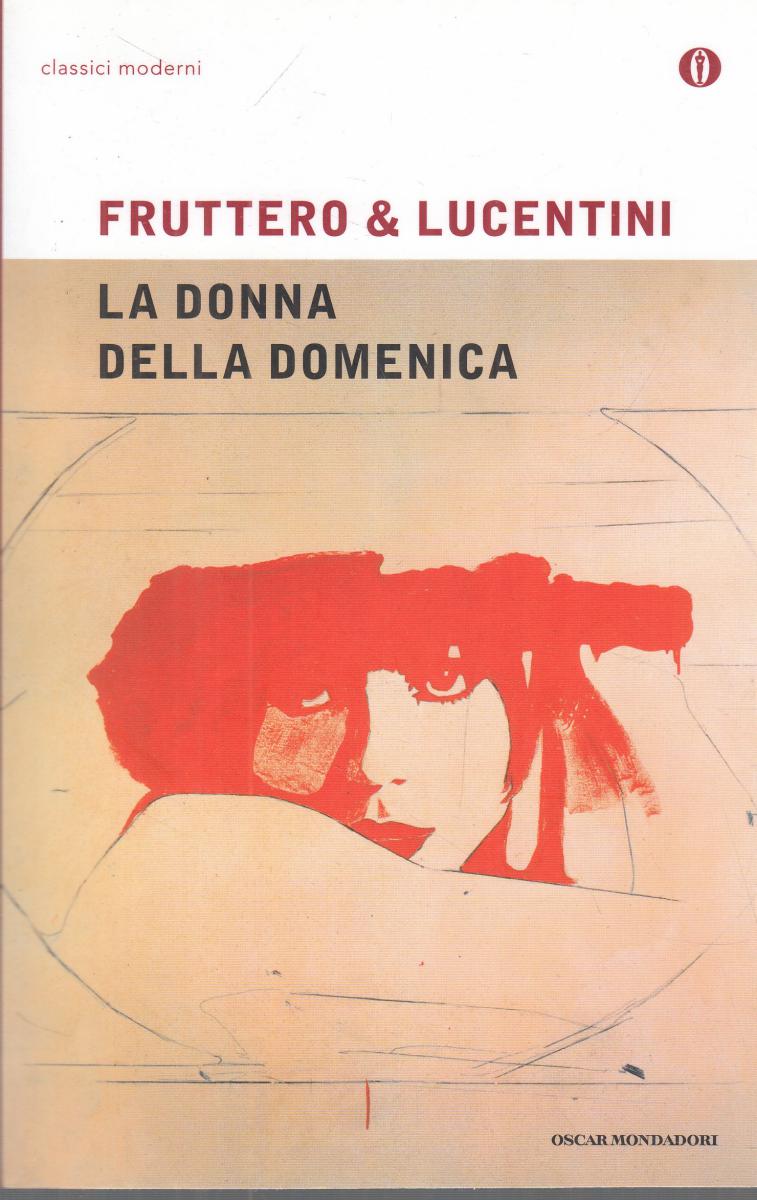 LN2- LA DONNA DELLA DOMENICA - FRUTTERO LUCENTINI - MONDADORI - B - JXS146