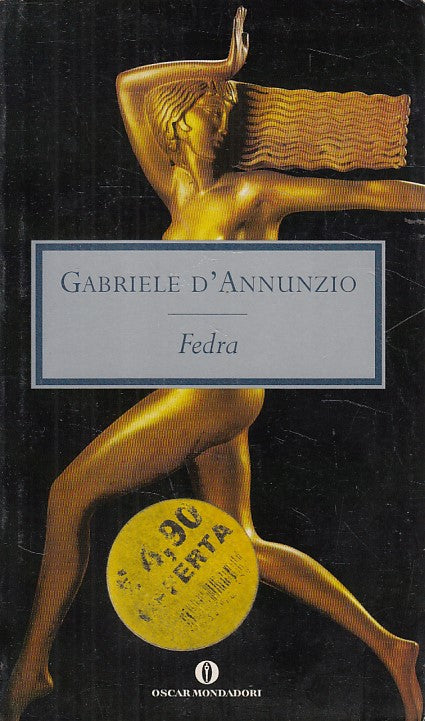 LN- FEDRA - GABRIELE D'ANNUNZIO - MONDADORI -- 1a ED. - 2001 - B - YDS383