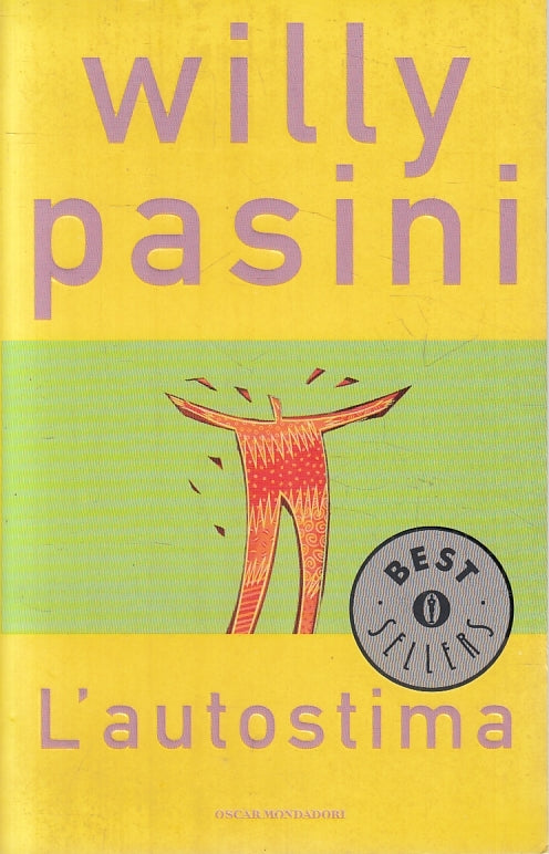 LN2- L'AUTOSTIMA - WILLY PASINI - MONDADORI BESTSELLERS - B - JXS128