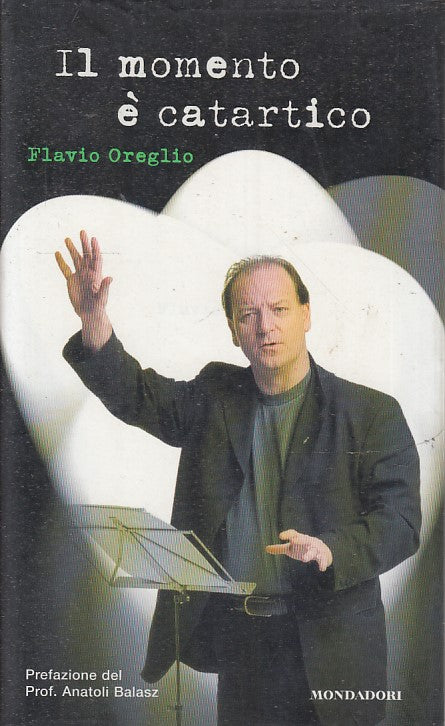 IL MOMENTO E' CATARTICO- FLAVIO OREGLIO- BUM MONDADORI TASCABILE- BS- JXS53