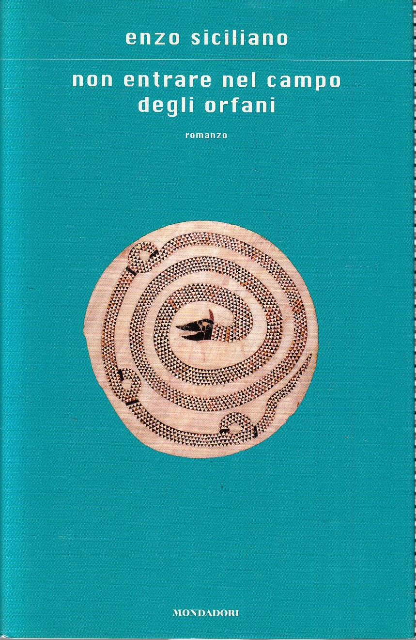 LN- NON ENTRARE NEL CAMPO DEGLI ORFANI- SICILIANO- MONDADORI--- 2002- CS- YFS187