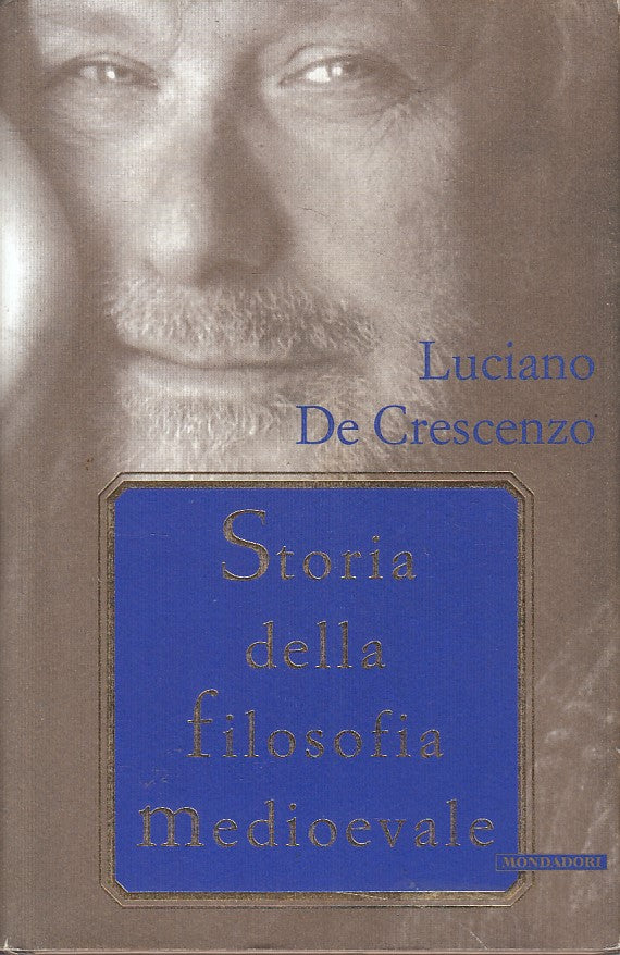 LS- STORIA FILOSOFIA MEDIOEVALE - DE CRESCENZO- MONDADORI --- 2002 - CS - ZFS119