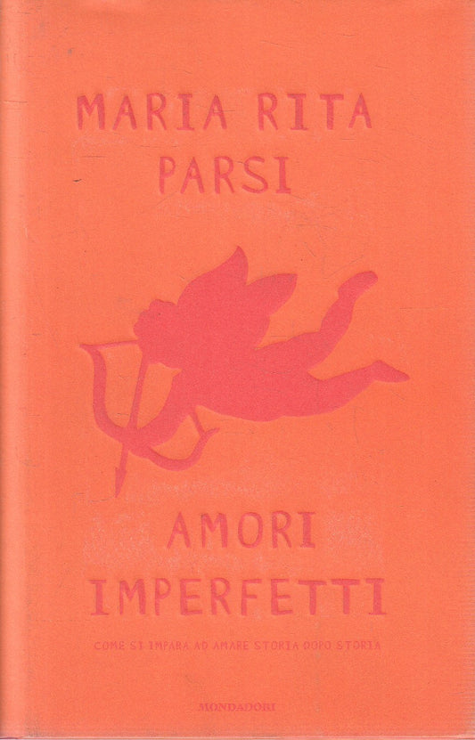AMORI INPERFETTI - MARIA RITA PARSI - MONDADORI INGRANDIMENTI - CS - JXS298