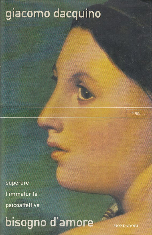 LN2- BISOGNO D'AMORE - GIACOMO D'AQUINO - MONDADORI - CS - JXS223