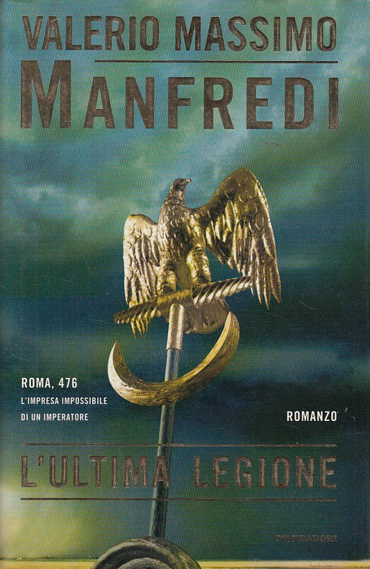 LN- L'ULTIMA LEGIONE - MANFREDI - MONDADORI - OMNIBUS -- 2002 - CS - ZDS89