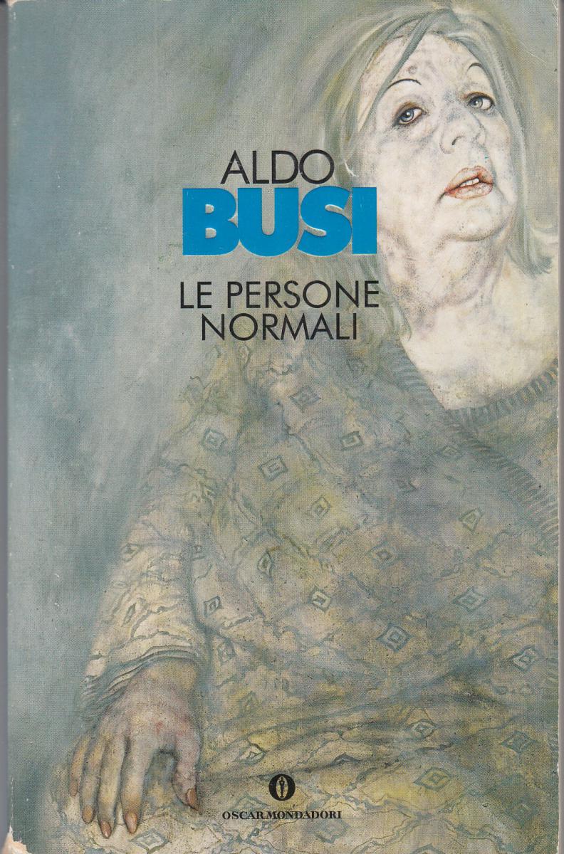 LN2- LE PERSONE NORMALI - ALDO BUSI - OSCAR MONDADORI - B - JXS111