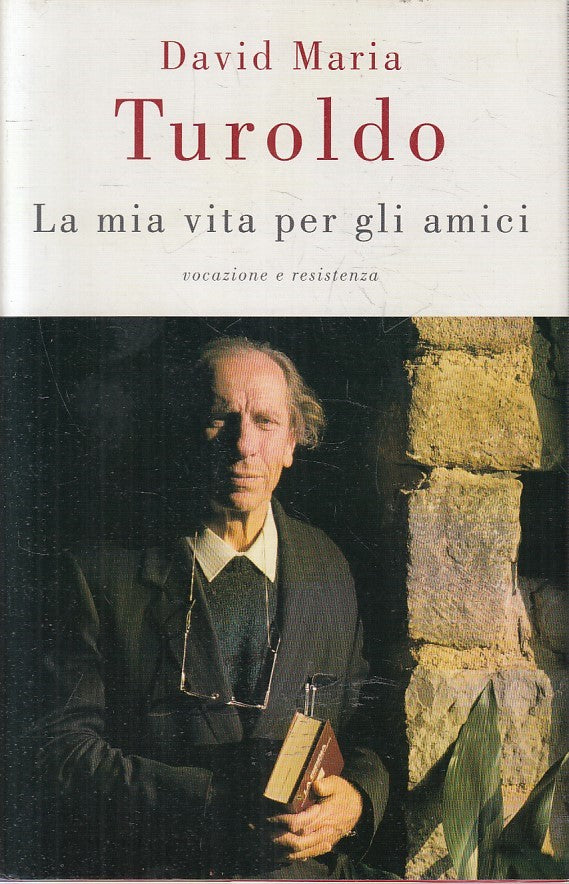 LN2- LA MIA VITA PER GLI AMICI - TUROLDO - MONDADORI SAGGI - CS - JXS183