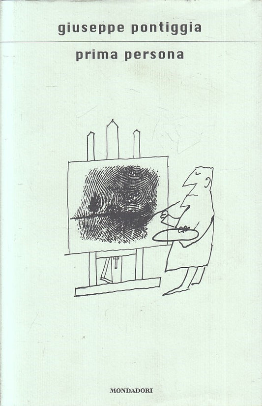 LN2- PRIMA PERSONA - PONTIGGIA - MONDADORI SCRITTORI - CS - JXS172