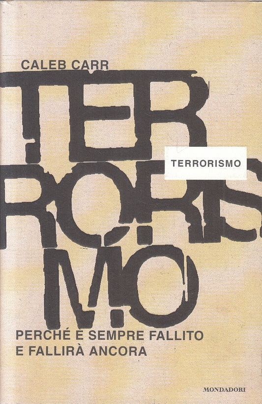 LN2- TERRORISMO - CALEB CARR - MONDADORI FRECCE - CS - JXS75
