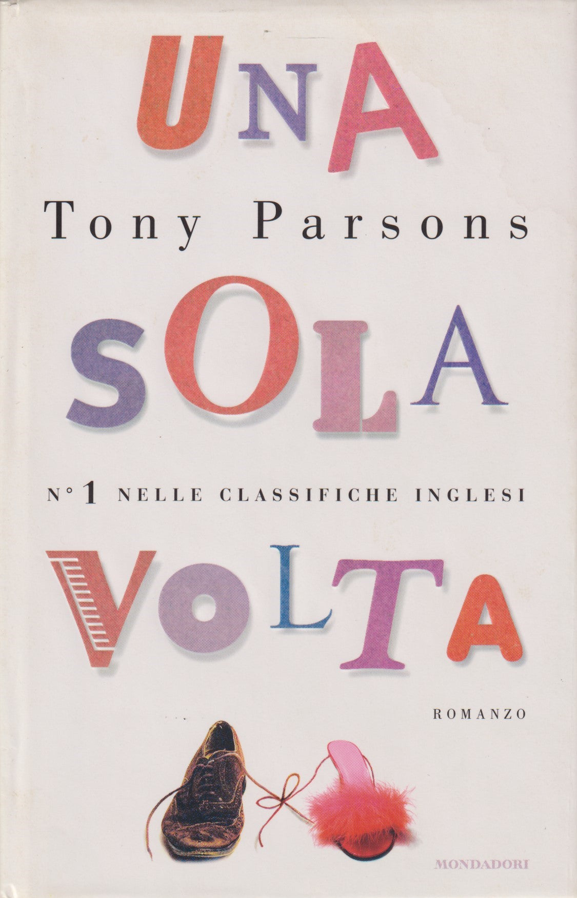 Una sola volta - Tony Parsons - Mondadori Omnibus - JXS145