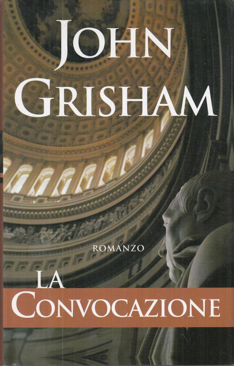 LN2- LA CONVOCAZIONE - JOHN GRISHAM - MONDADORI OMNIBUS - CS- JXS83